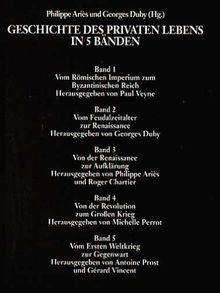 Geschichte des privaten Lebens. Sonderausgabe: Vom Römischen Imperium zum Byzantinischen Reich / Vom Feudalzeitalter zur Renaissance / Von der ... / Vom Ersten Weltkrieg zur Gegenwart: 5 Bände