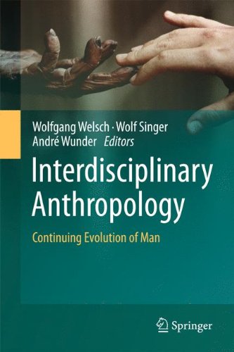 Interdisciplinary Anthropology: Continuing Evolution of Man
