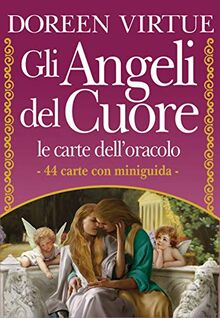 Gli angeli del cuore. Le carte dell'oracolo. 44 Carte
