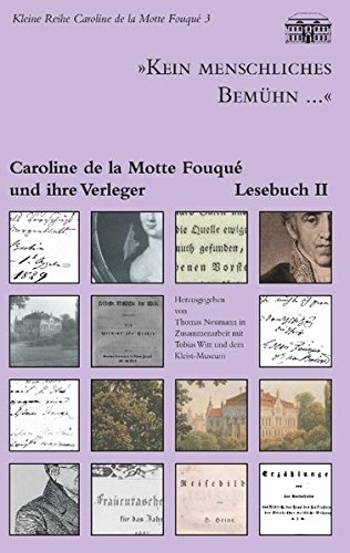 Kein menschliches Bemühn... - Caroline de la Motte Fouqué und ihre Verleger: Lesebuch II