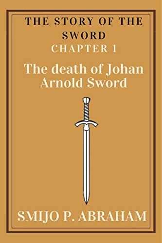 The story of the Sword Chapter 1 - The death of Johan Arnold Sword
