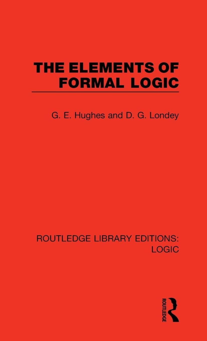 The Elements of Formal Logic (Routledge Library Editions: Logic, 12, Band 12)