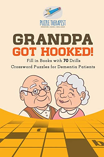 Grandpa Got Hooked! | Crossword Puzzles for Dementia Patients | Fill in Books with 70 Drills