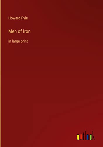 Men of Iron: in large print