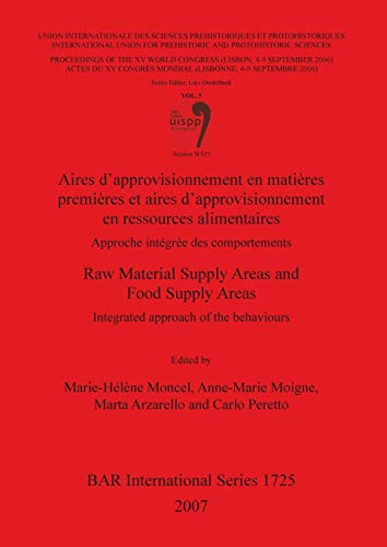 Aires d'approvisionnement en matières premières et aires d'approvisionnement en ressources alimentaires/Raw Material Supply Areas and Food Supply ... Reports British Series, Band 1725)