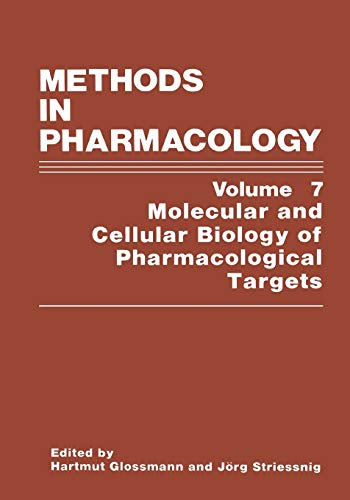 Methods in Pharmacology: Volume 7 Molecular and Cellular Biology of Pharmacological Targets