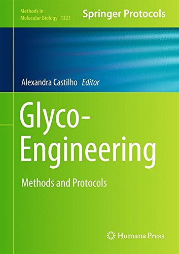 Glyco-Engineering: Methods and Protocols (Methods in Molecular Biology)