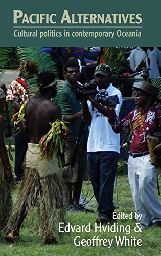 Edvard Hviding Pacific Alternatives, Cultural Politics In Contemporary Oceania