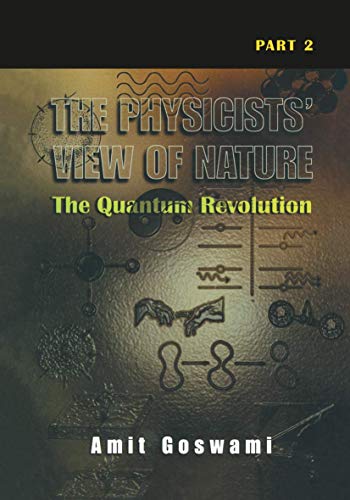 The Physicists' View of Nature: The Quantum Revolution
