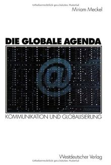 Die globale @genda. Kommunikation und Globalisierung