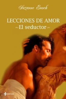 Lecciones de amor. El seductor (Novela romántica, Band 1)