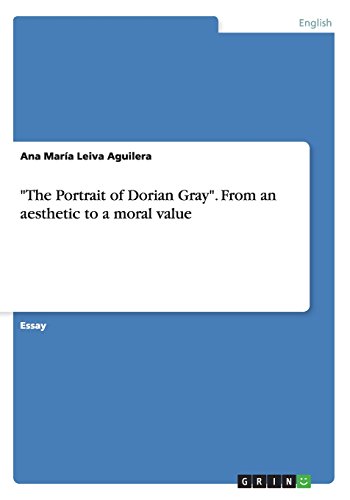 The Portrait of Dorian Gray. From an aesthetic to a moral value