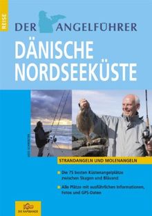 Der Angelführer "Dänische Nordseeküste": Strand- und Molenangeln