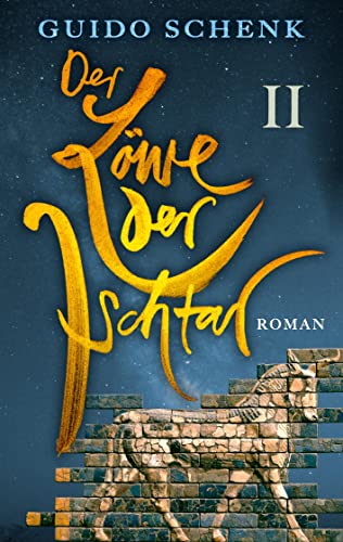 Der Löwe der Ischtar: Band 2