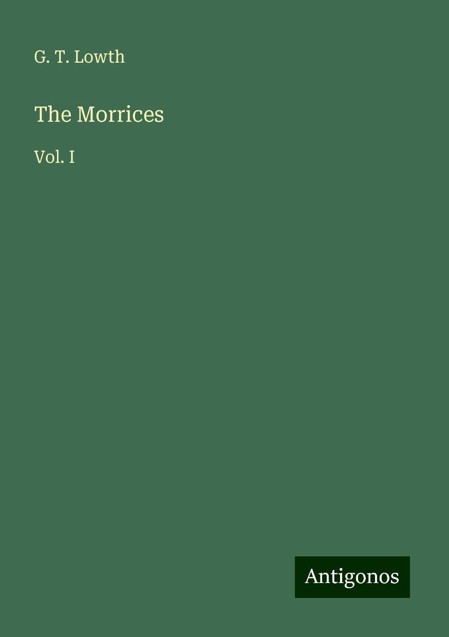 The Morrices: Vol. I
