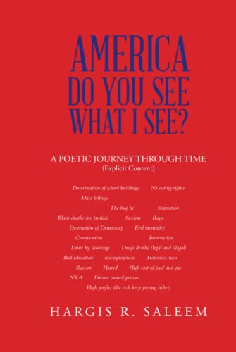 AMERICA DO YOU SEE WHAT I SEE?: A POETIC JOURNEY THROUGH TIME