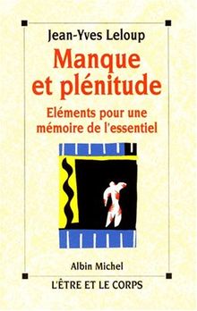 Manque et plénitude : éléments pour une mémoire essentielle