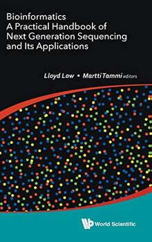 Bioinformatics: A Practical Handbook of Next Generation Sequencing and Its Applications
