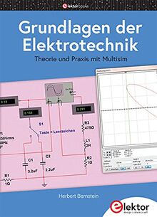 Grundlagen der Elektrotechnik: Theorie und Praxis mit Multisim