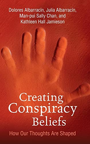 Creating Conspiracy Beliefs: How Our Thoughts Are Shaped