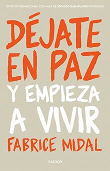 Déjate en paz : y empieza a vivir (Divulgación)