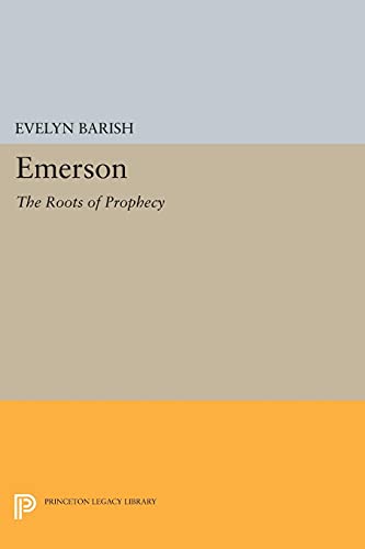 Emerson: The Roots of Prophecy (Princeton Legacy Library)