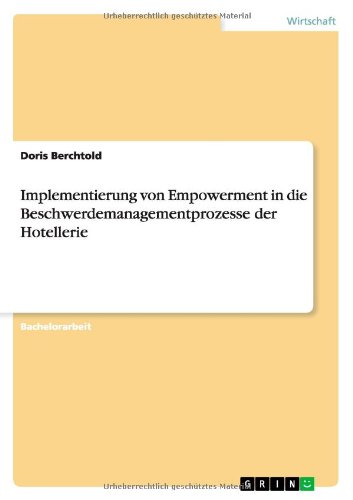 Implementierung von Empowerment in die Beschwerdemanagementprozesse der Hotellerie