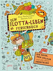 Dein Lotta-Leben. Ferienbuch: Für die Reise, den Urlaub und alle deine Abenteuer