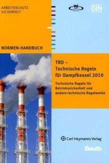 Technische Regeln für Dampfkessel - TRD: Taschenbuch-Ausgabe 2010
