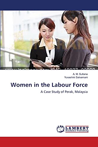 Women in the Labour Force: A Case Study of Perak, Malaysia