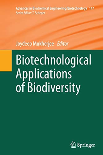 Biotechnological Applications of Biodiversity (Advances in Biochemical Engineering/Biotechnology, Band 147)
