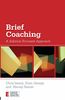 Brief Coaching (Essential Coaching Skills and Knowledge)
