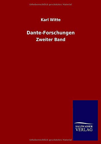 Dante-Forschungen: Zweiter Band