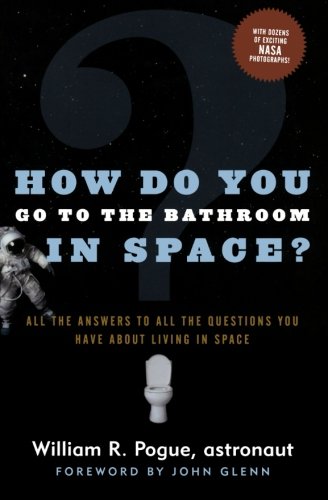 How Do You Go to the Bathroom in Space?