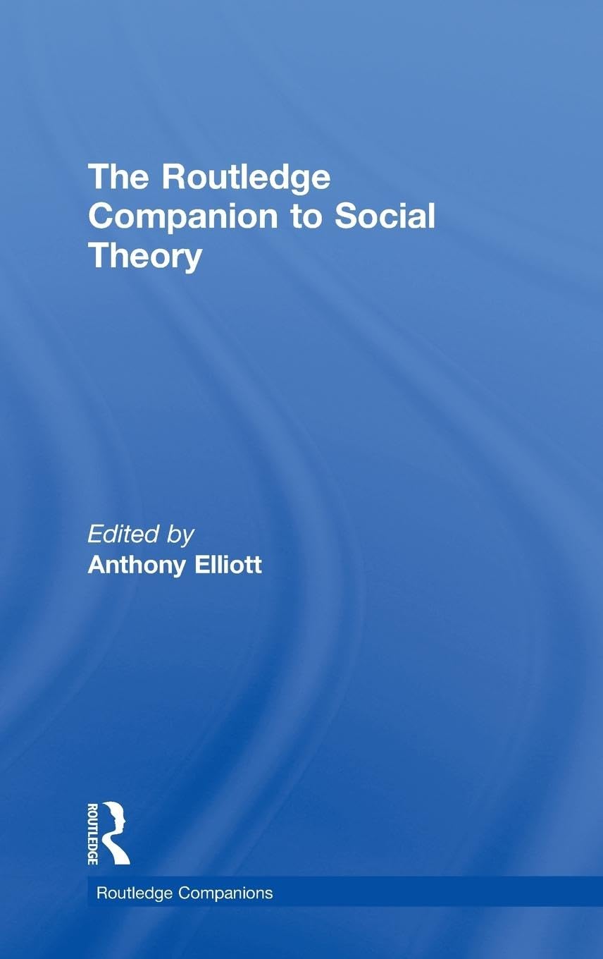 The Routledge Companion to Social Theory (Routledge Companions)