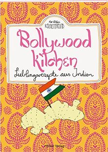 Bollywood Kitchen: Lieblingsrezepte aus Indien (Der kleine Küchenfreund)