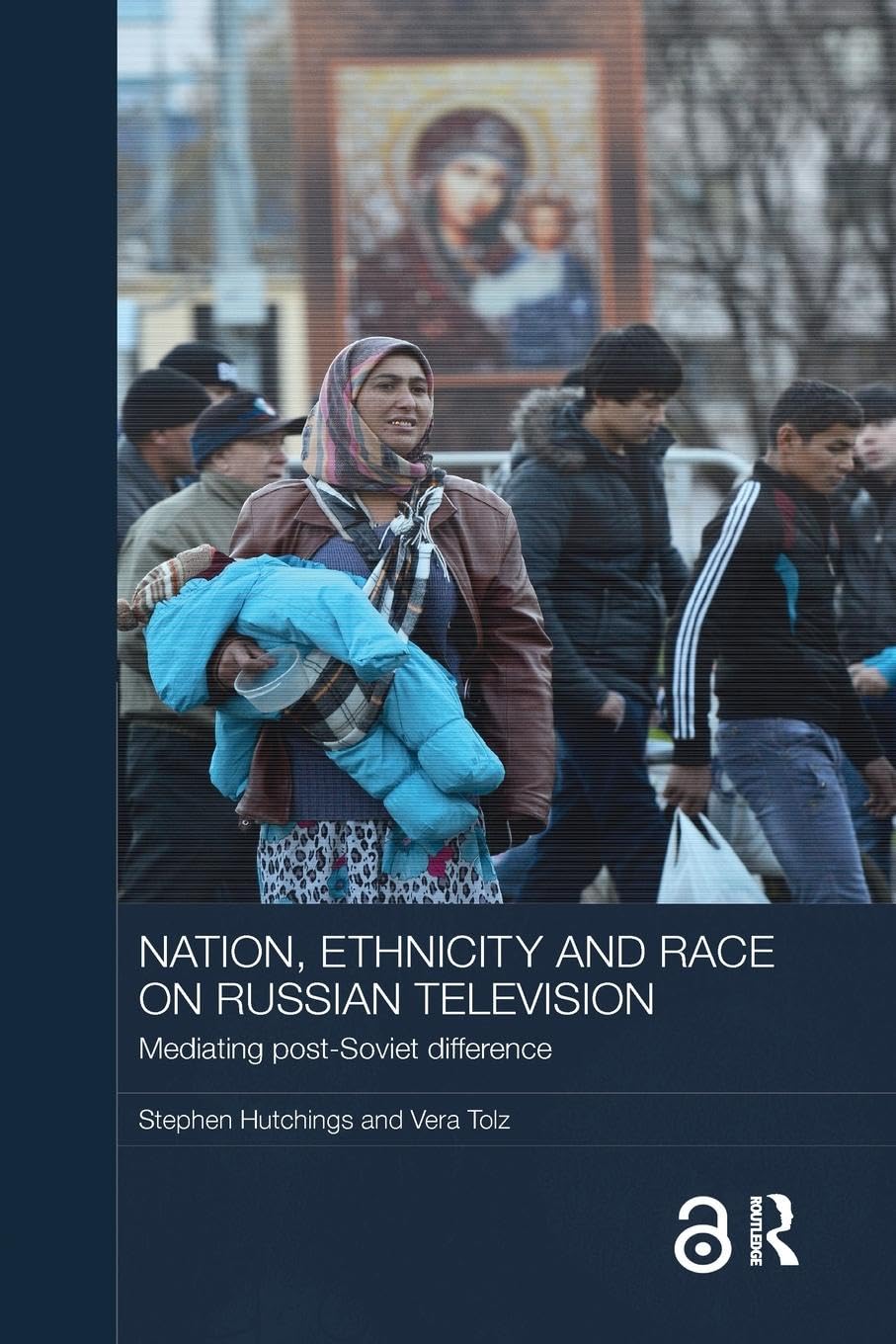 Nation, Ethnicity and Race on Russian Television: Mediating Post-Soviet Difference (Basees/Routledge Series on Russian and East European Studies)