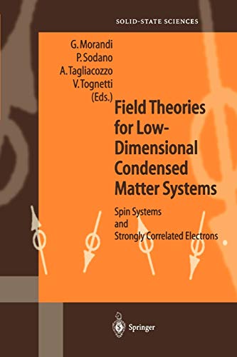 Field Theories for Low-Dimensional Condensed Matter Systems: Spin Systems and Strongly Correlated Electrons (Springer Series in Solid-State Sciences, 131, Band 131)