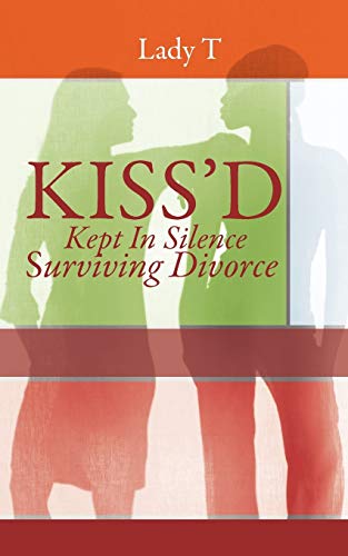 Kiss'd: Kept in Silence Surviving Divorce