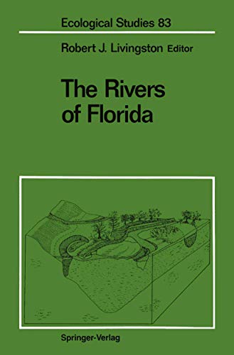 The Rivers of Florida (Ecological Studies) (Ecological Studies, 83, Band 83)