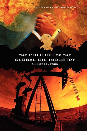 The Politics of the Global Oil Industry: An Introduction