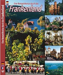 FRANKENLAND - Eine Romantikreise durch das Frankenland - Texte in D/E/F