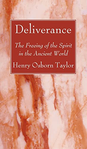 Deliverance: The Freeing of the Spirit in the Ancient World