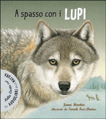 A spasso coi lupi. Con CD Audio