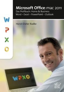 Microsoft Office:mac 2011: Das Profibuch: Home and Business: Word - Excel - PowerPoint - Outlook von Horst-Dieter Radke | Buch | Zustand sehr gut