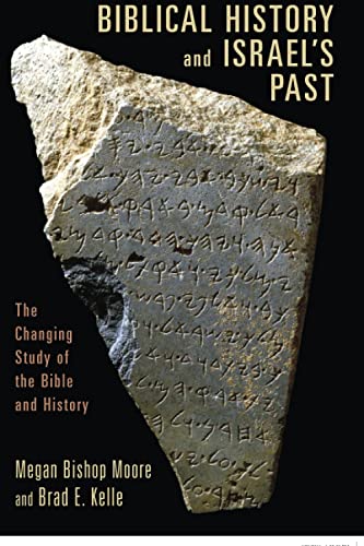 Moore, Megan Bishop Biblical History And Israel's Past, The Changing Study Of The Bible And History
