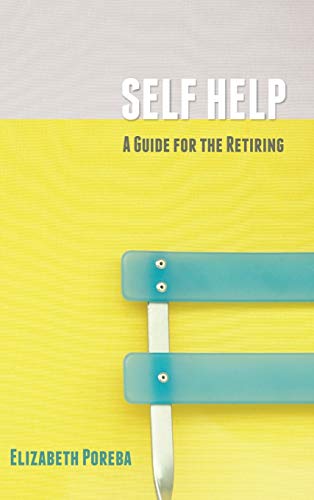 Self Help: A Guide for the Retiring