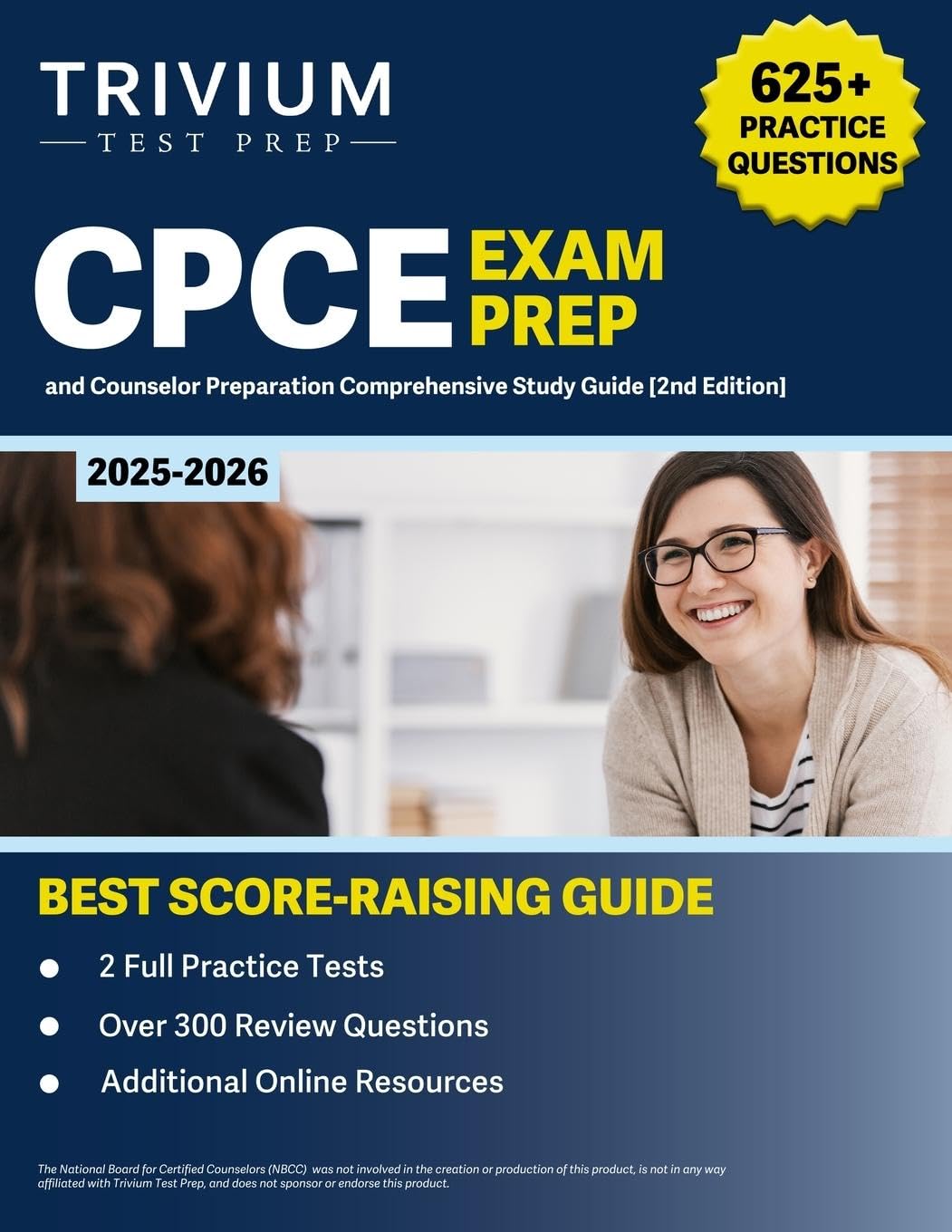 CPCE Exam Prep 2025-2026: 625+ Practice Questions and Counselor Comprehensive Study Guide: [2nd Edition]