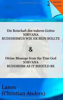 Die Botschaft des wahren Gottes-Nirvana: Buddhismus wie er sein sollte