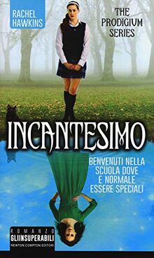 Incantesimo. The Prodigium trilogy (Gli insuperabili, Band 355)